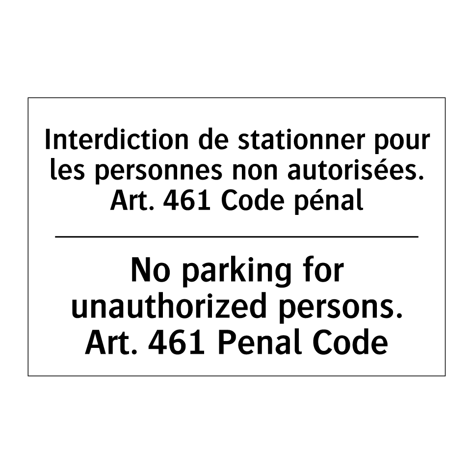 Interdiction de stationner pour /.../ - No parking for unauthorized persons. /.../