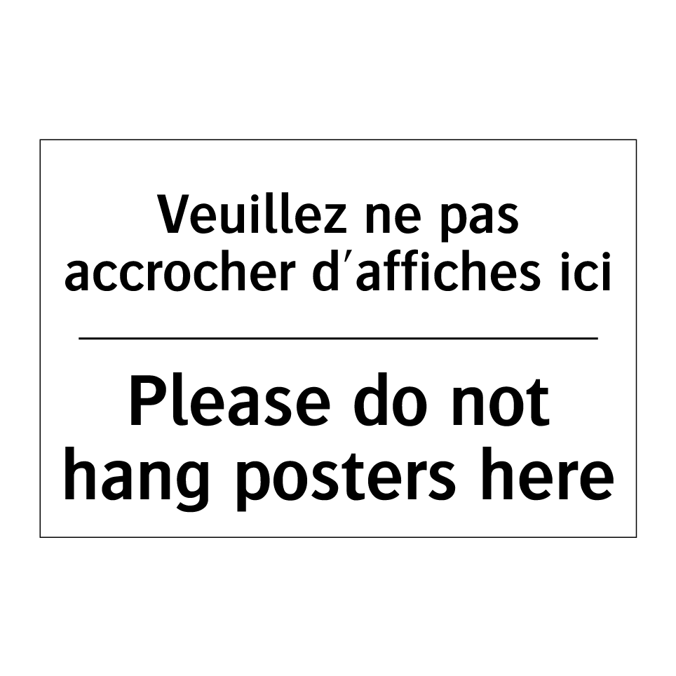 Veuillez ne pas accrocher d'affiches /.../ - Please do not hang posters here /.../
