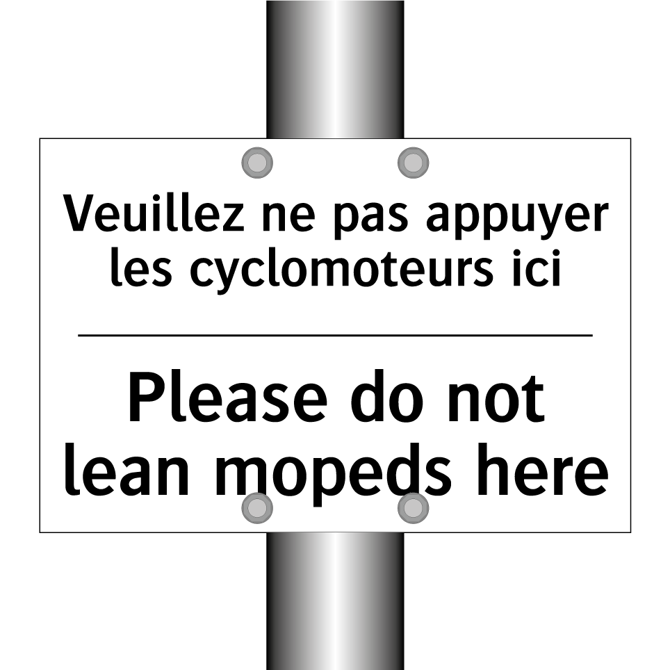Veuillez ne pas appuyer les cyclomoteurs /.../ - Please do not lean mopeds here