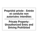 Propriété privée : Entrée et conduite  /.../ - Private Property: Unauthorized  /.../