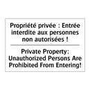 Propriété privée : Entrée interdite  /.../ - Private Property: Unauthorized  /.../