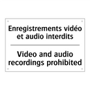 Enregistrements vidéo et audio  /.../ - Video and audio recordings prohibited /.../