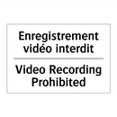 Enregistrement vidéo interdit - Video Recording Prohibited
