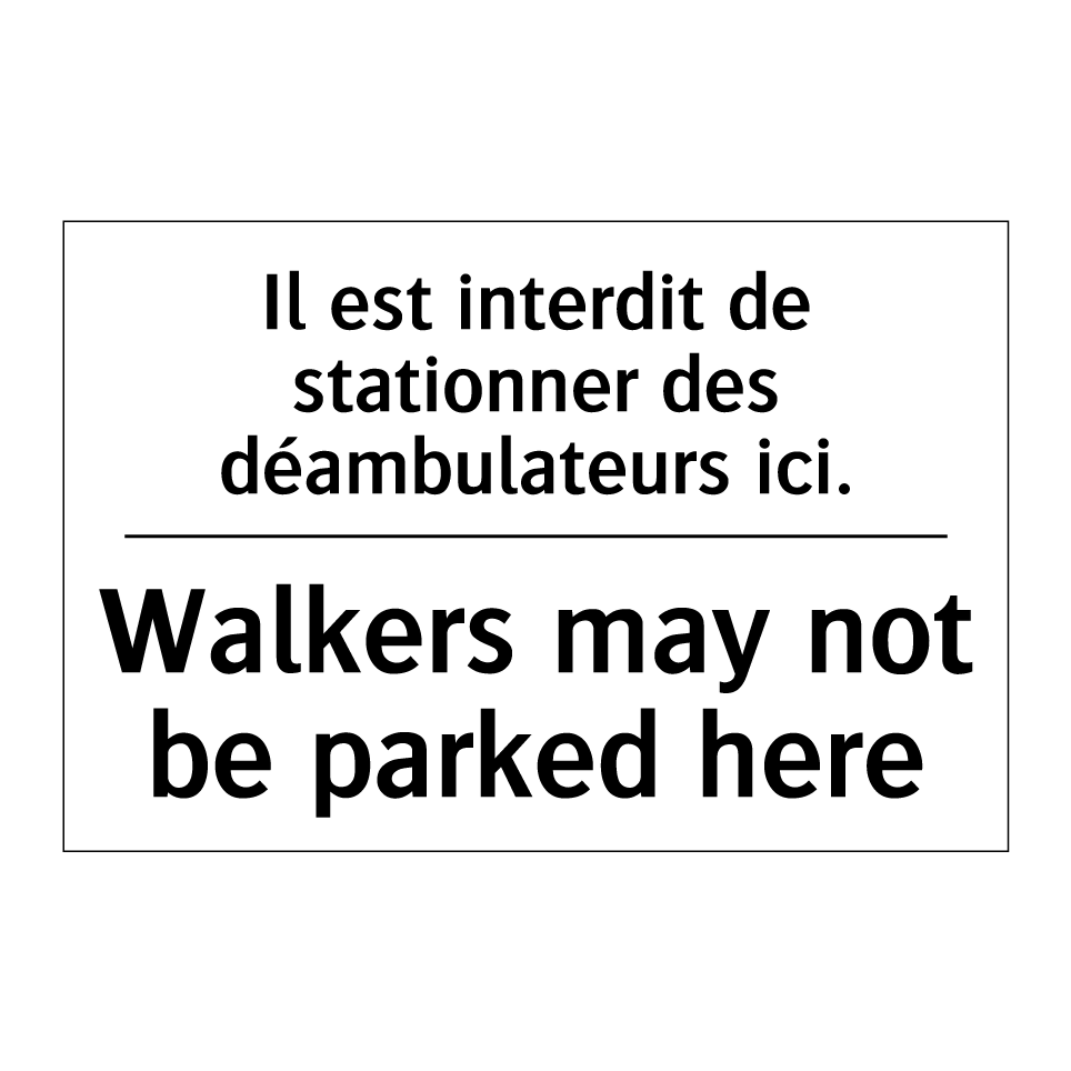 Il est interdit de stationner /.../ - Walkers may not be parked here