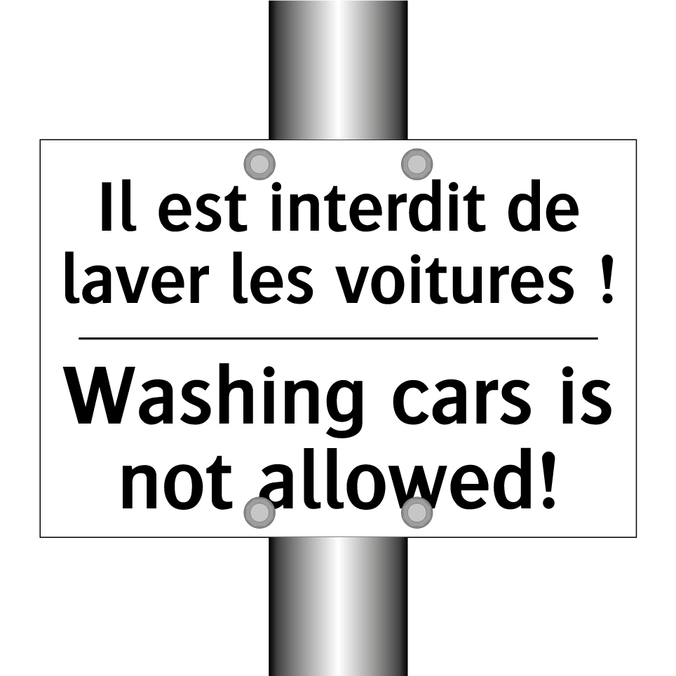 Il est interdit de laver les voitures /.../ - Washing cars is not allowed!