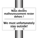 Nous devons malheureusement rester  /.../ - We must unfortunately stay outside! /.../