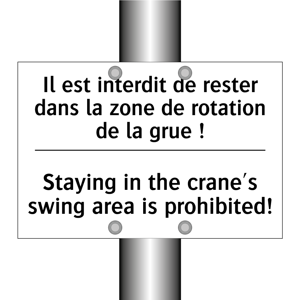 Il est interdit de rester dans /.../ - Staying in the crane's swing area /.../