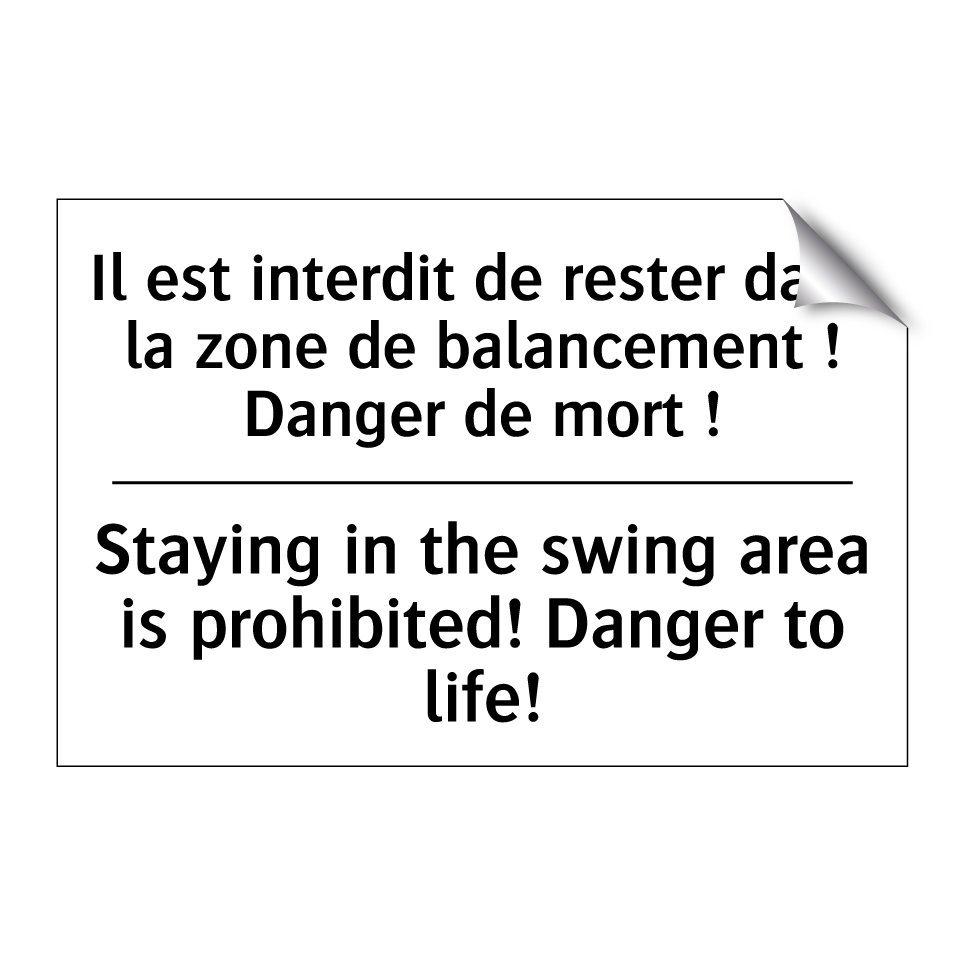 Il est interdit de rester dans /.../ - Staying in the swing area is prohibited! /.../