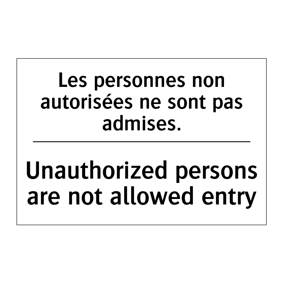 Les personnes non autorisées ne /.../ - Unauthorized persons are not allowed /.../