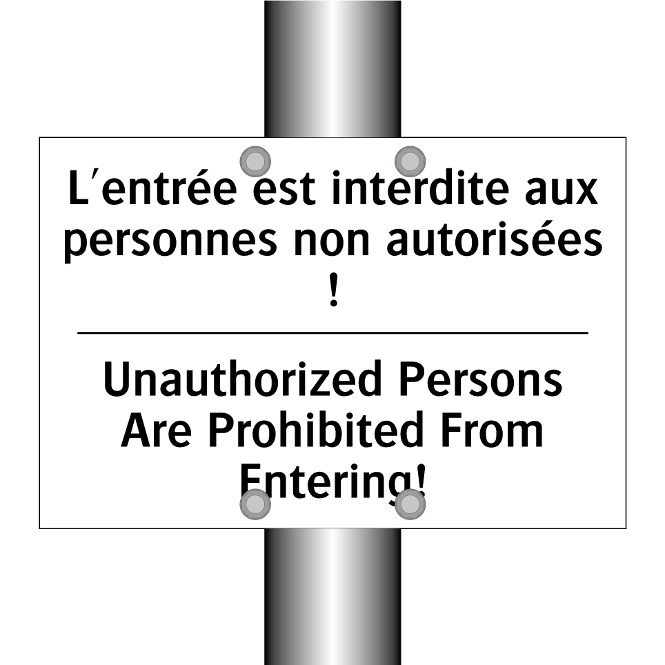 L'entrée est interdite aux personnes /.../ - Unauthorized Persons Are Prohibited /.../