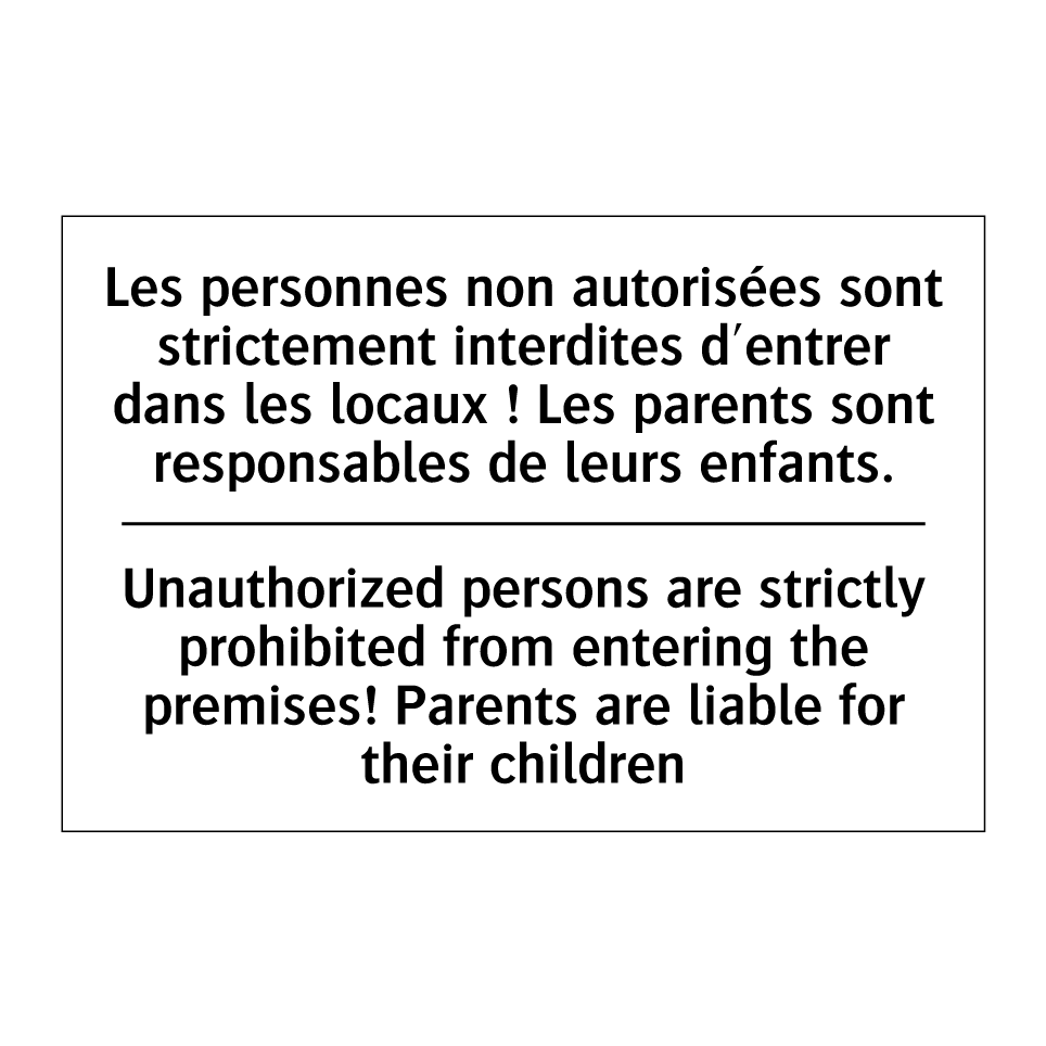 Les personnes non autorisées sont /.../ - Unauthorized persons are strictly /.../
