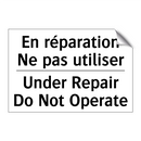 En réparation Ne pas utiliser - Under Repair Do Not Operate