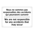 Nous ne sommes pas responsables  /.../ - We are not responsible for any  /.../