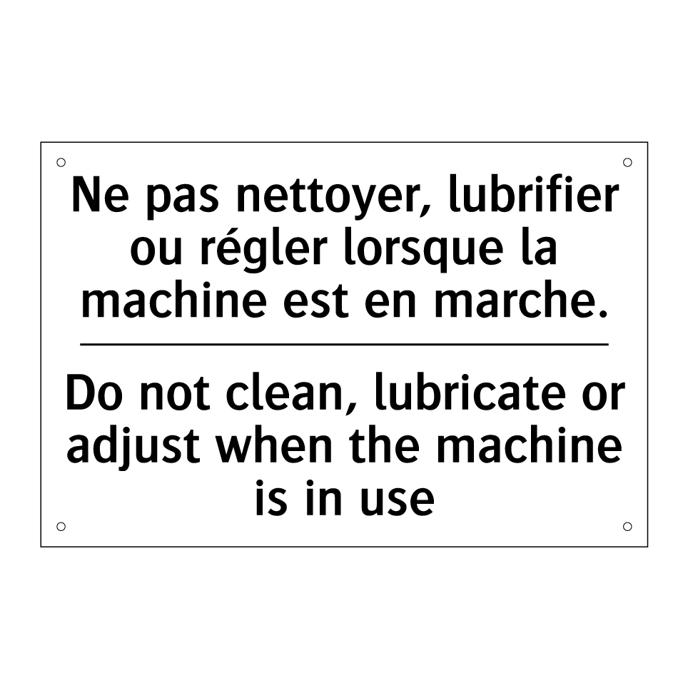 Ne pas nettoyer, lubrifier ou /.../ - Do not clean, lubricate or adjust /.../
