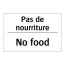 Pas de nourriture - No food