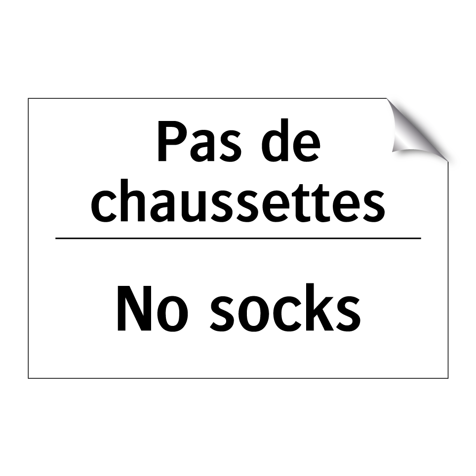 Pas de chaussettes - No socks