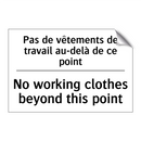 Pas de vêtements de travail au-delà  /.../ - No working clothes beyond this  /.../