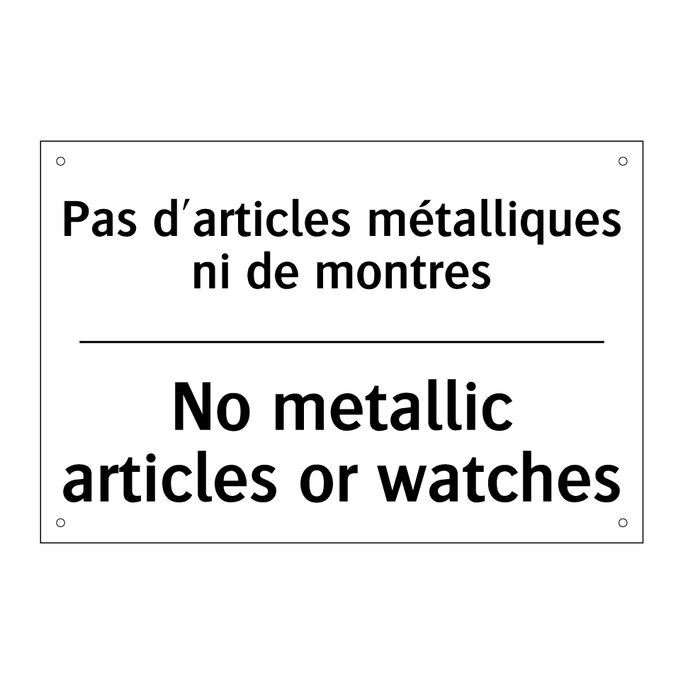 Pas d'articles métalliques ni /.../ - No metallic articles or watches /.../