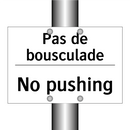 Pas de bousculade - No pushing
