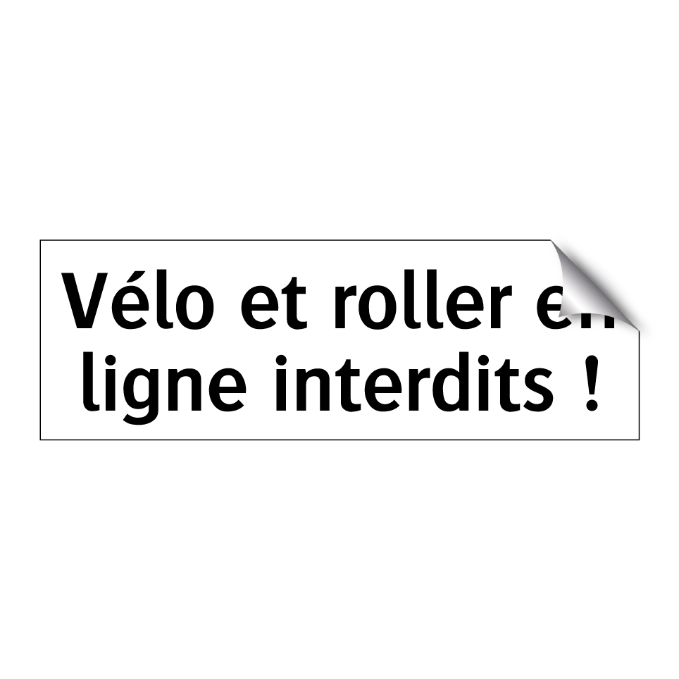 Vélo et roller en ligne interdits !