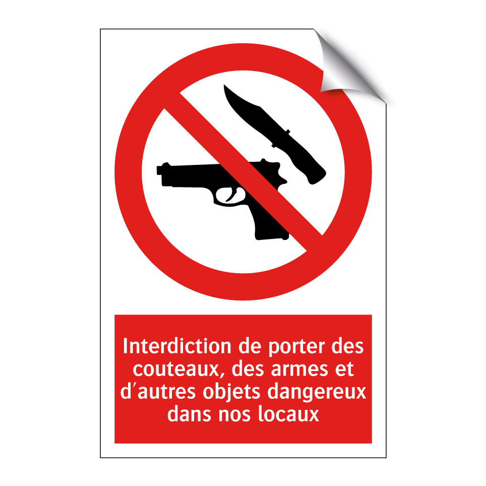 Interdiction de porter des couteaux, des armes et d'autres objets dangereux dans nos locaux