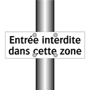 Entrée interdite dans cette zone