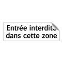 Entrée interdite dans cette zone
