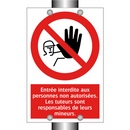 Entrée interdite aux personnes non autorisées. Les tuteurs sont responsables de leurs mineurs.