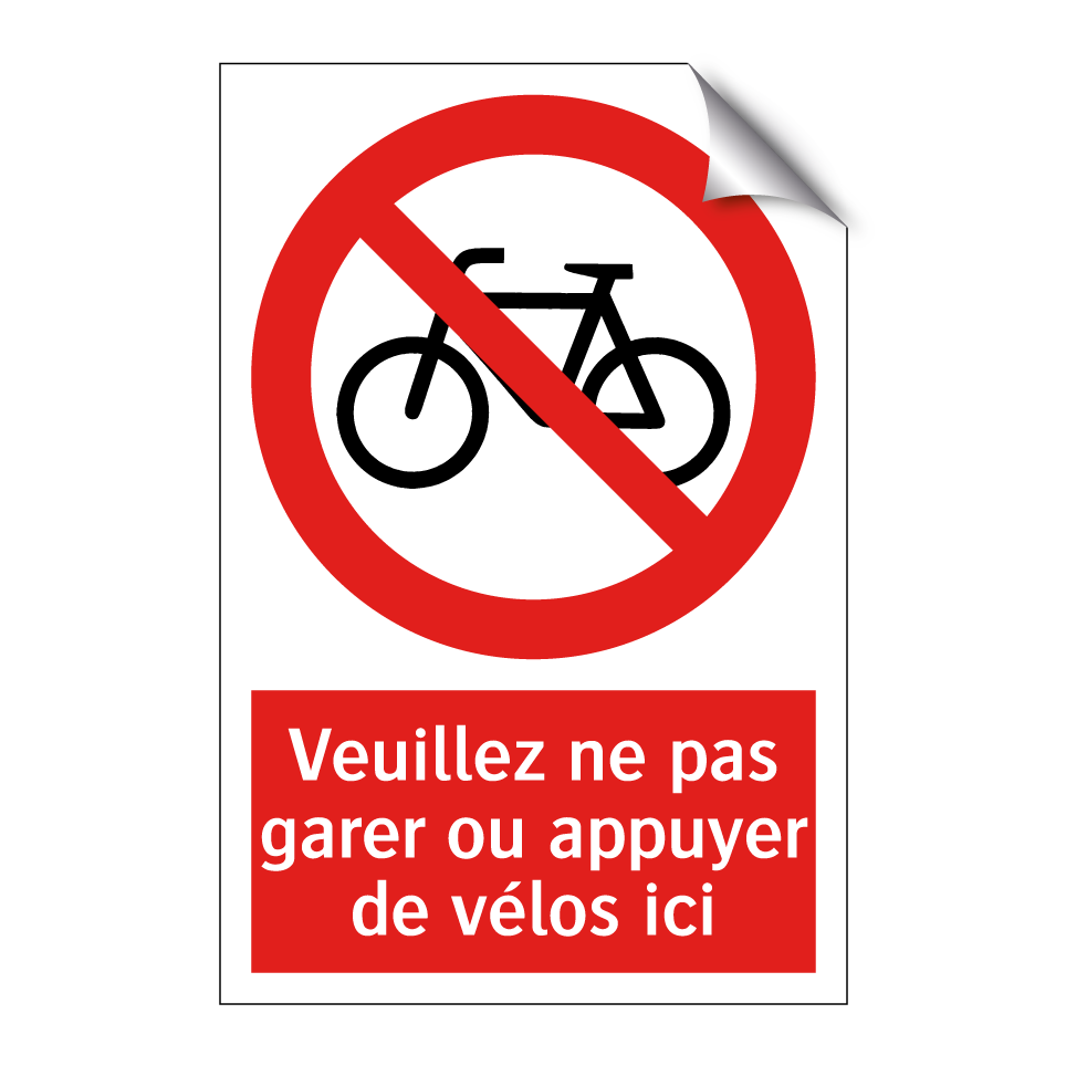 Veuillez ne pas garer ou appuyer de vélos ici