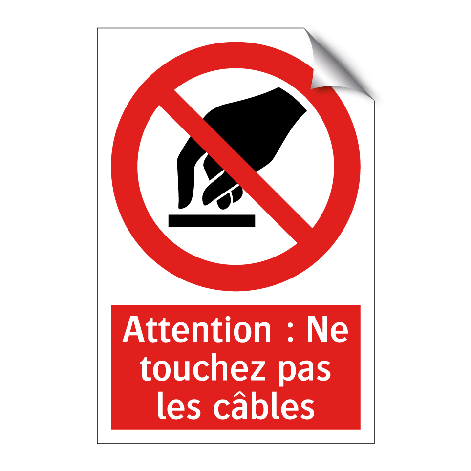 Attention : Ne touchez pas les câbles