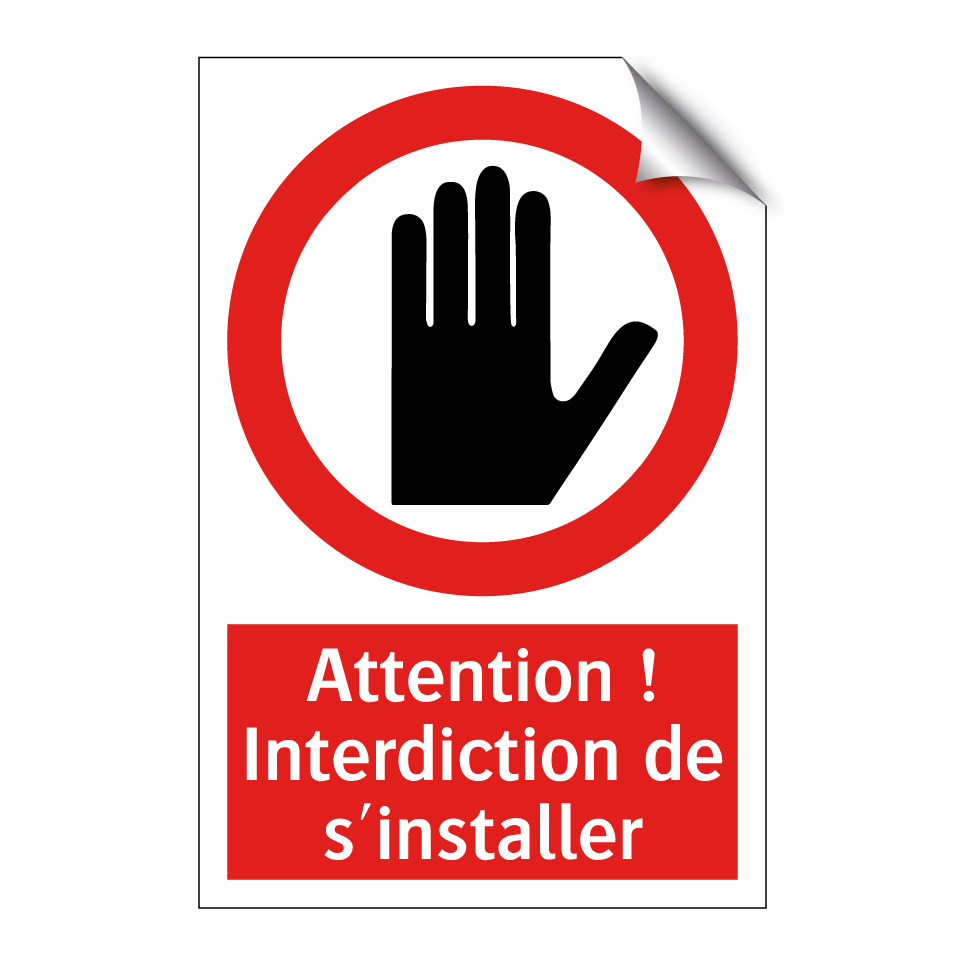 Attention ! Interdiction de s'installer