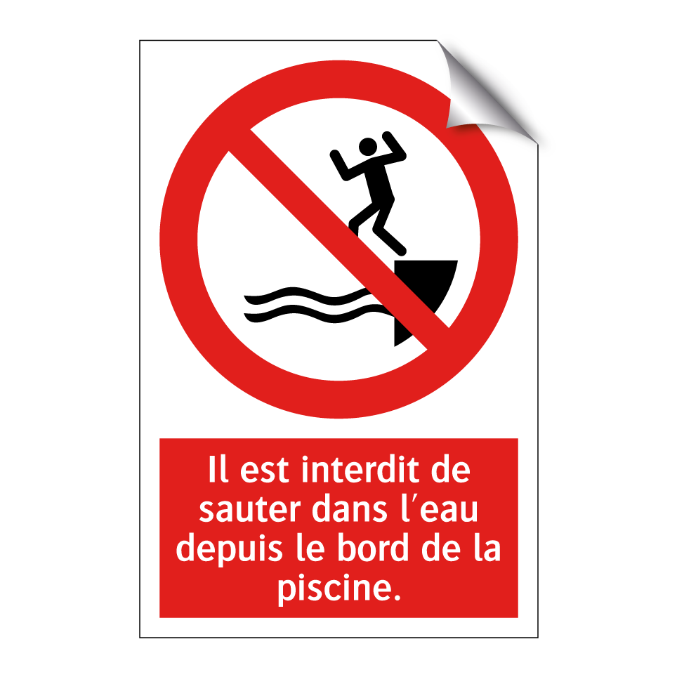 Il est interdit de sauter dans l'eau depuis le bord de la piscine.