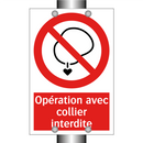 Opération avec collier interdite