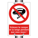 Enlevez le casque et la longe pendant que vous jouez !