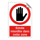 Entrée interdite dans cette zone