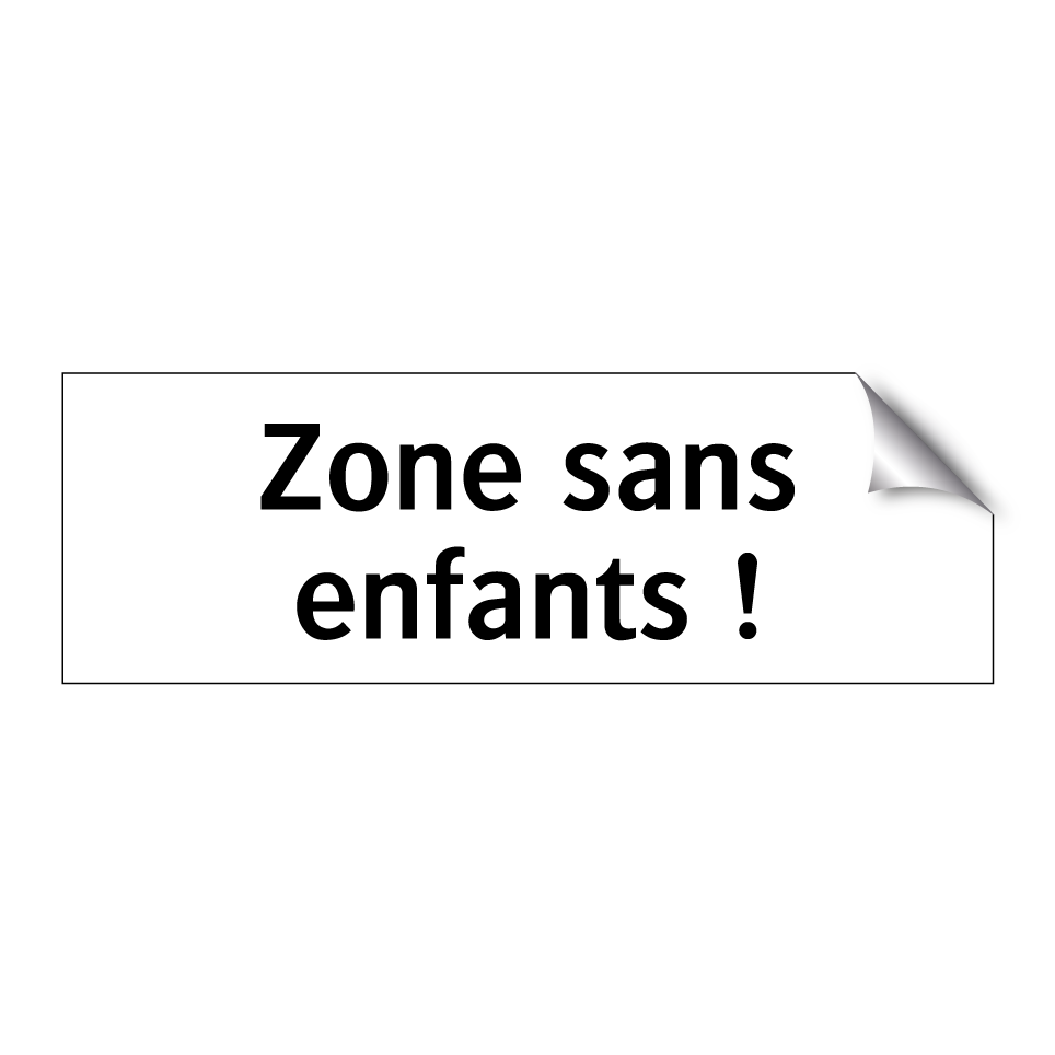 Zone sans enfants !