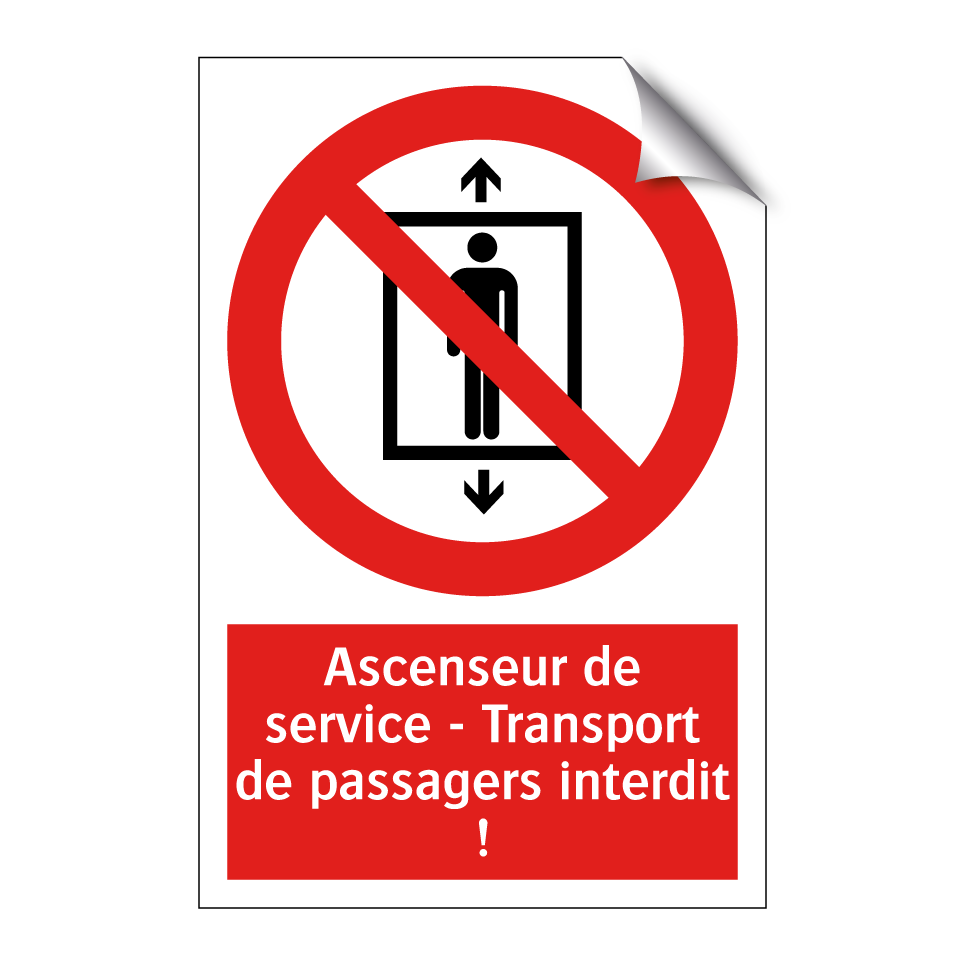Ascenseur de service - Transport de passagers interdit !