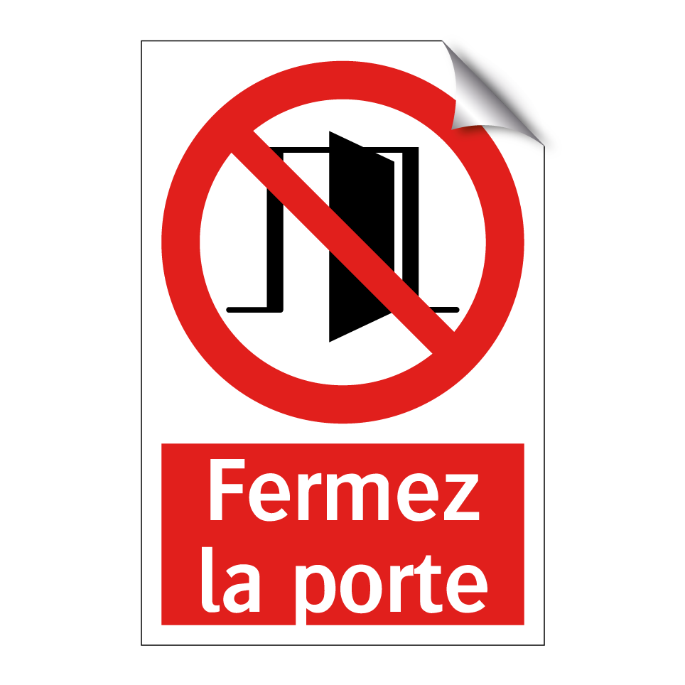 Fermez la porte