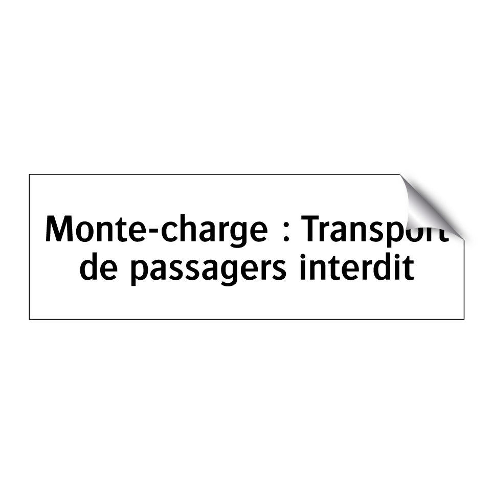 Monte-charge : Transport de passagers interdit