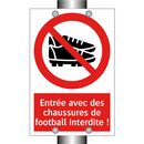 Entrée avec des chaussures de football interdite !