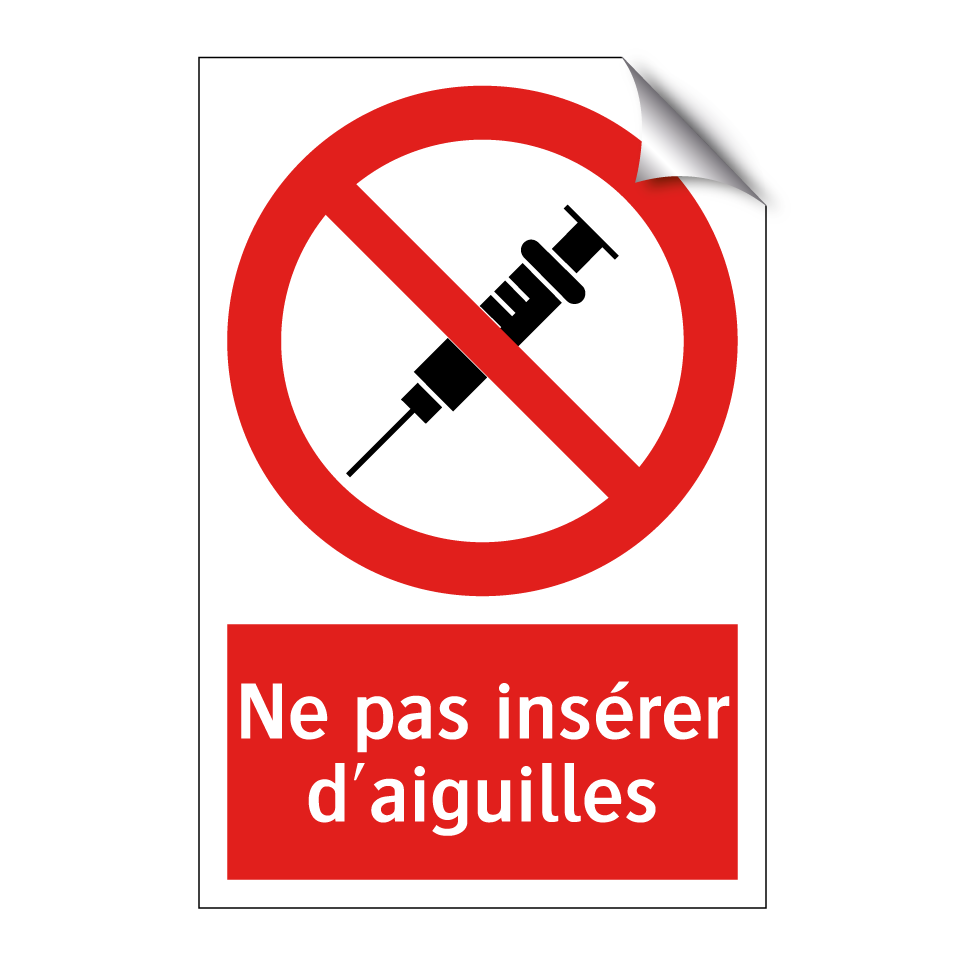 Ne pas insérer d'aiguilles
