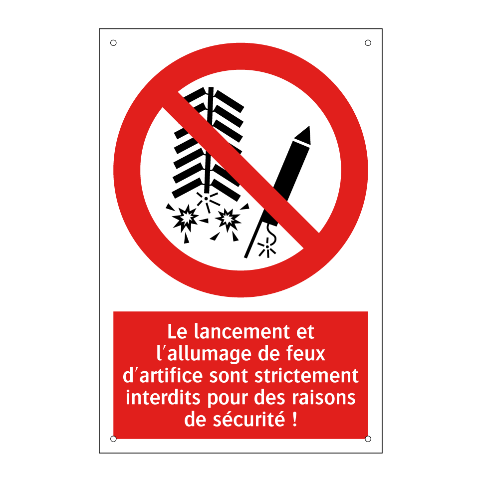 Le lancement et l'allumage de feux d'artifice sont strictement interdits pour des raisons de sécurité !