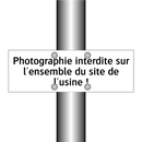 Photographie interdite sur l'ensemble du site de l'usine !