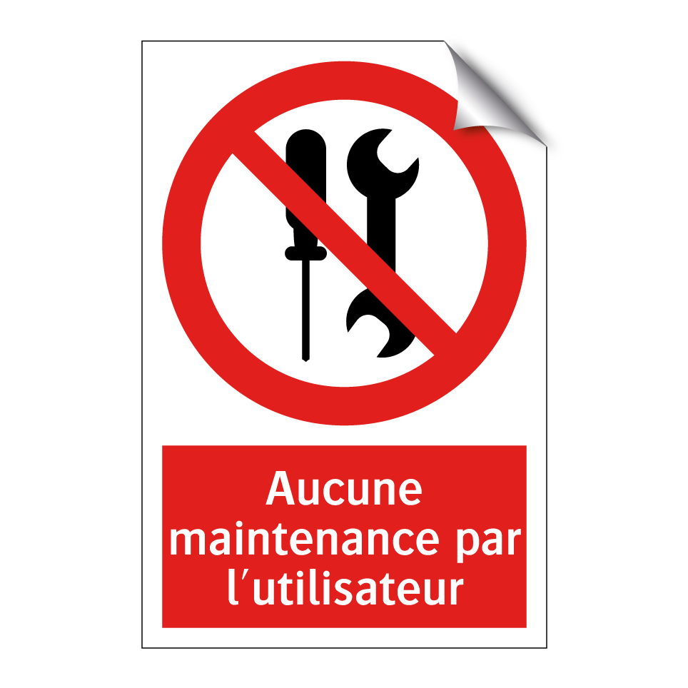 Aucune maintenance par l'utilisateur