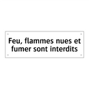 Feu, flammes nues et fumer sont interdits
