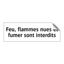 Feu, flammes nues et fumer sont interdits