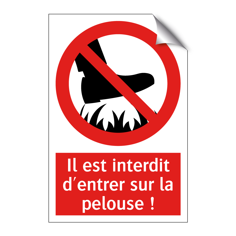 Il est interdit d'entrer sur la pelouse !