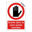 Entrée dans la zone privée interdite