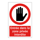 Entrée dans la zone privée interdite