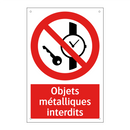 Objets métalliques interdits